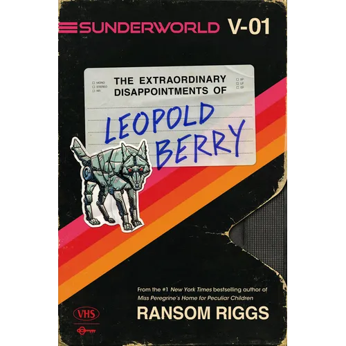 Sunderworld, Vol. I: The Extraordinary Disappointments of Leopold Berry