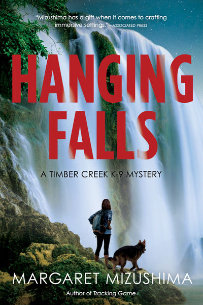 Hanging Falls: A Timber Creek K-9 Mystery by Margaret Mizushima