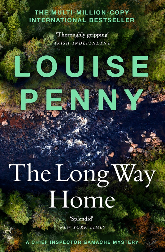 The Long Way Home: (A Chief Inspector Gamache Mystery Book 10) by Louise Penny