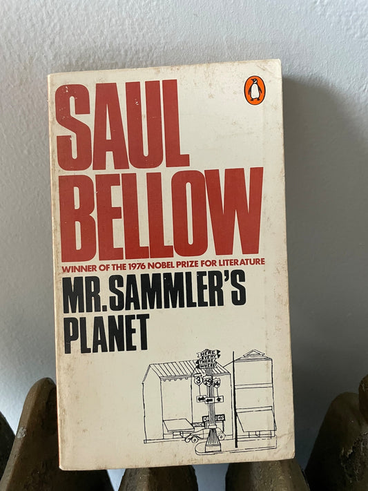 Mr. Sammler's Planet by Saul Bellow