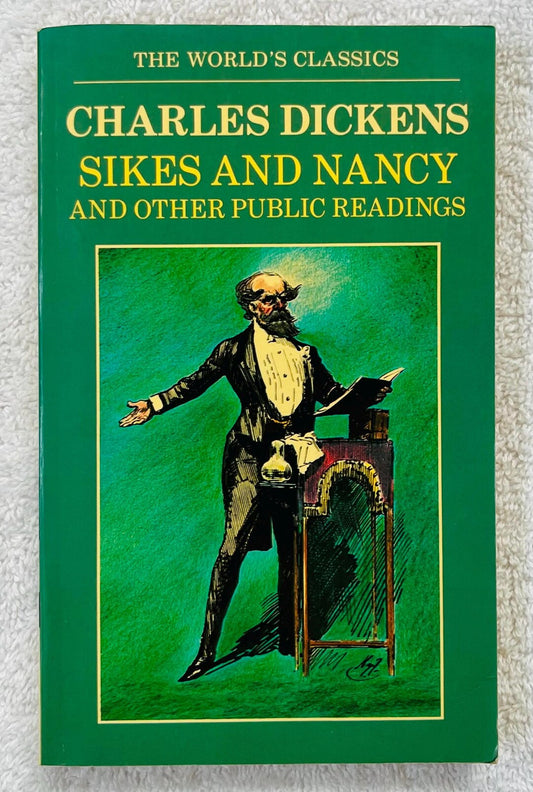 Sikes and Nancy and Other Public Readings (World's Classics) by Charles Dickens