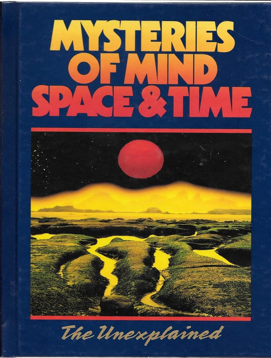 Mysteries of Mind, Space & Time The Unexplained Vol. 20
