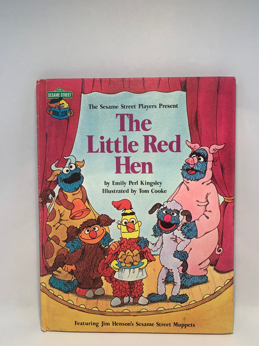 The Sesame Street Players Present the Little Red Hen by Emily Perl Kingsley
