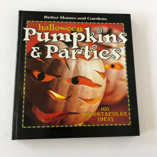 Halloween Pumpkins and Parties: 101 Spooktacular Ideas by James D. Blume