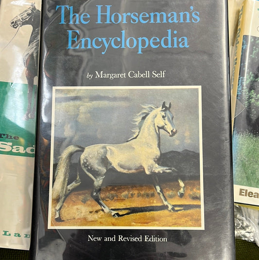 The Horseman's Encyclopedia by Margaret Cabell Self