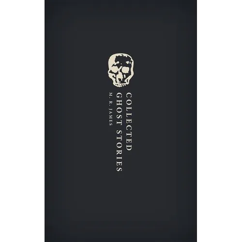 Collected Ghost Stories: (Owc Hardback)