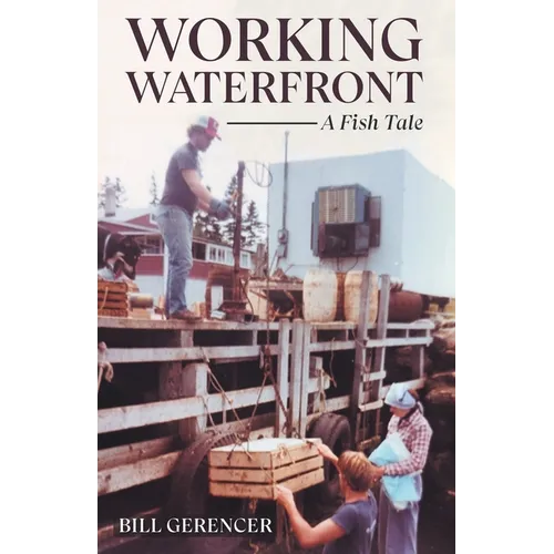 Working Waterfront: A Fish Tale