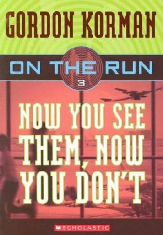 Now You See Them, Now You Don't by Gordon Korman