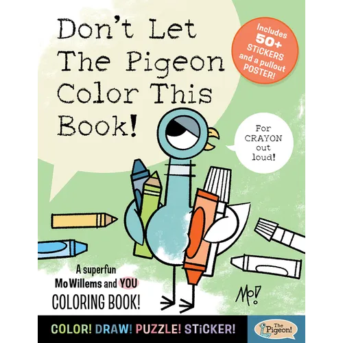 Don't Let the Pigeon Color This Book!: A Superfun Mo Willems and You Coloring Book!
