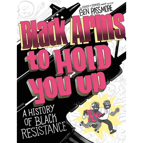 Black Arms to Hold You Up: A History of Black Resistance