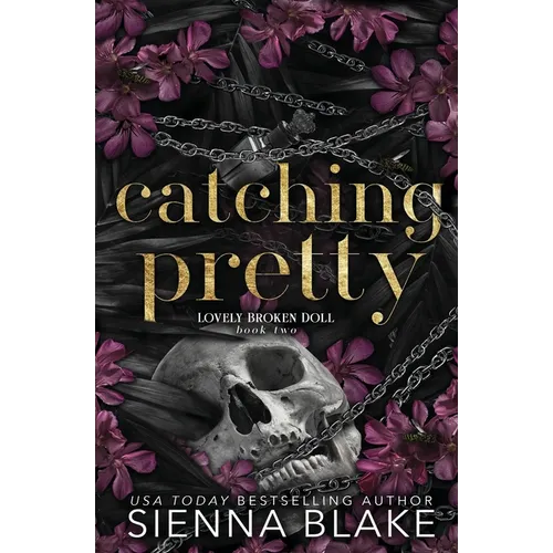 Catching Pretty: A Dark Captive Romance
