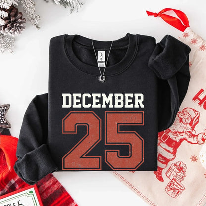 Retro Christmas DECEMBER 25 Sweatshirt Festive Holiday Sweater