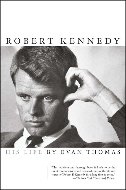 Robert Kennedy : His Life by Evan Thomas