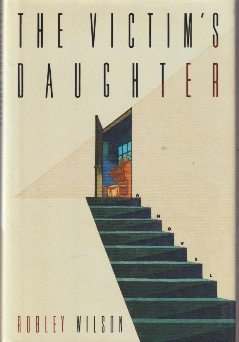The Victim's Daughter by Robley Wilson
