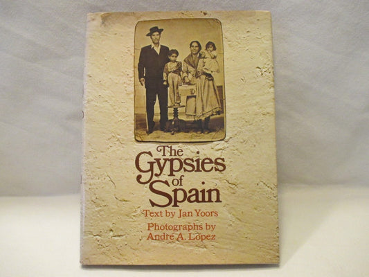 The Gypsies of Spain by Jan Yoors