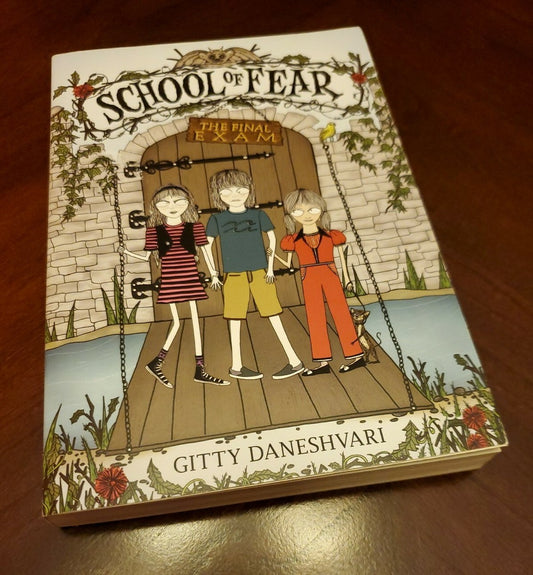 School of Fear: The Final Exam by Gitty Daneshvari