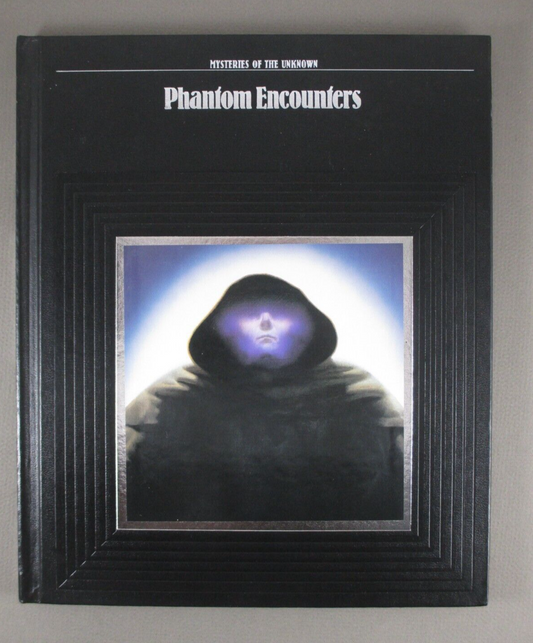 Phantom Encounters (Mysteries of the Unknown) by George Constable