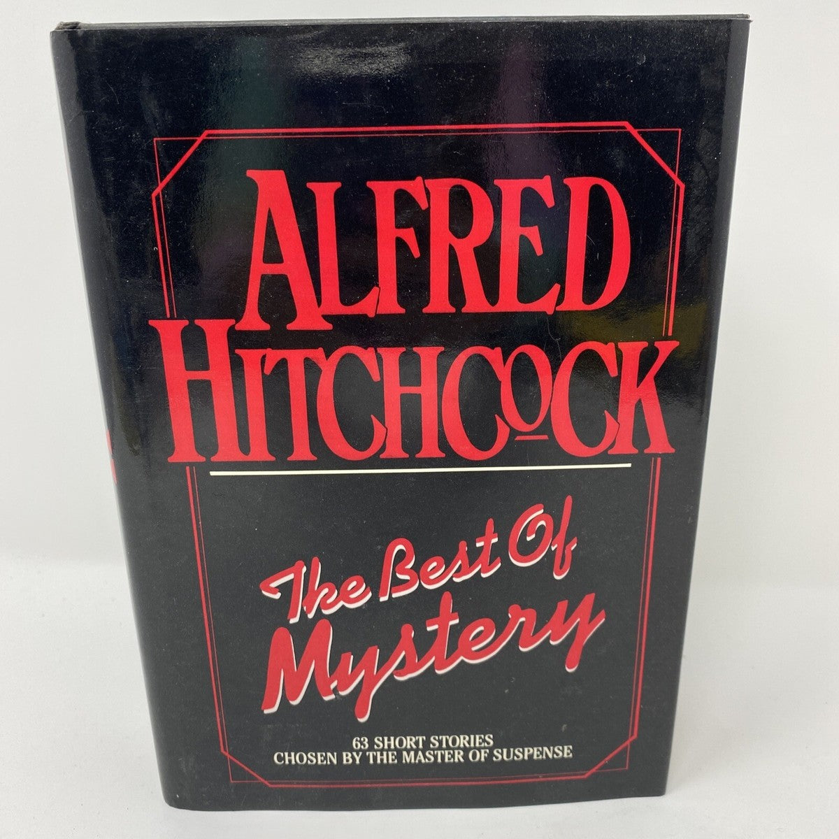 The Best of Mystery: 63 Short Stories Chosen by the Maker of Suspense by Alfred Hitchcock
