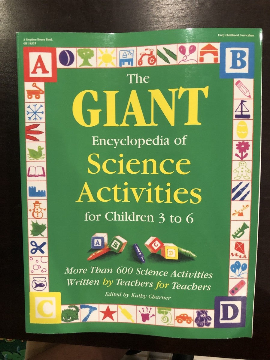 The Giant Encyclopedia of Science Activities for Children 3 to 6 by Kathy Charner