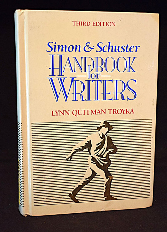 Simon and Schuster Handbook for Writers by Lynn Quitman Troyka