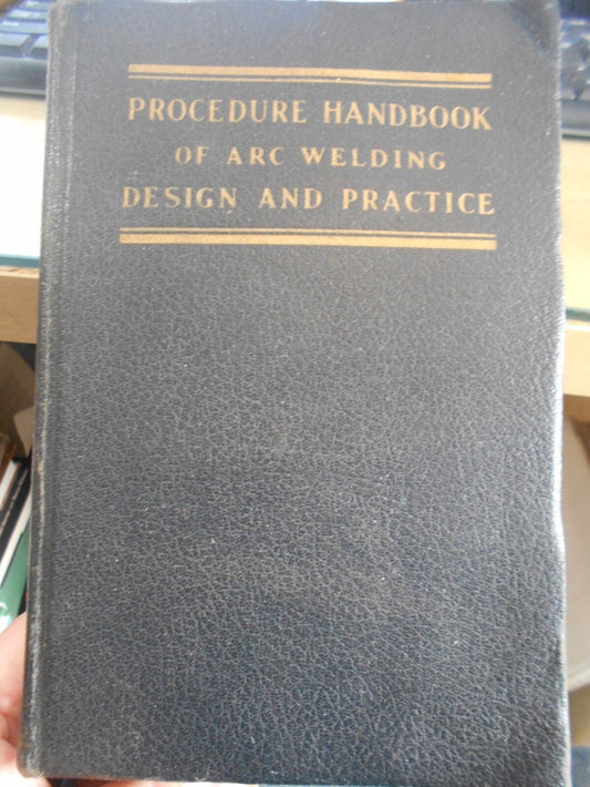 Procedure Handbook of Arc Welding Design and Practice by Lincoln Electric Company
