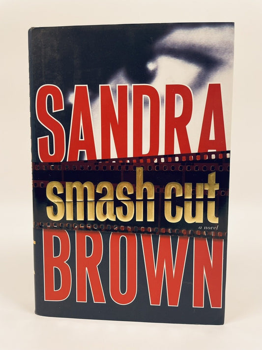 Smash Cut: A Novel by Sandra Brown