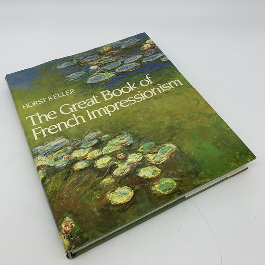 The Great Book of French Impressionism by Horst Keller