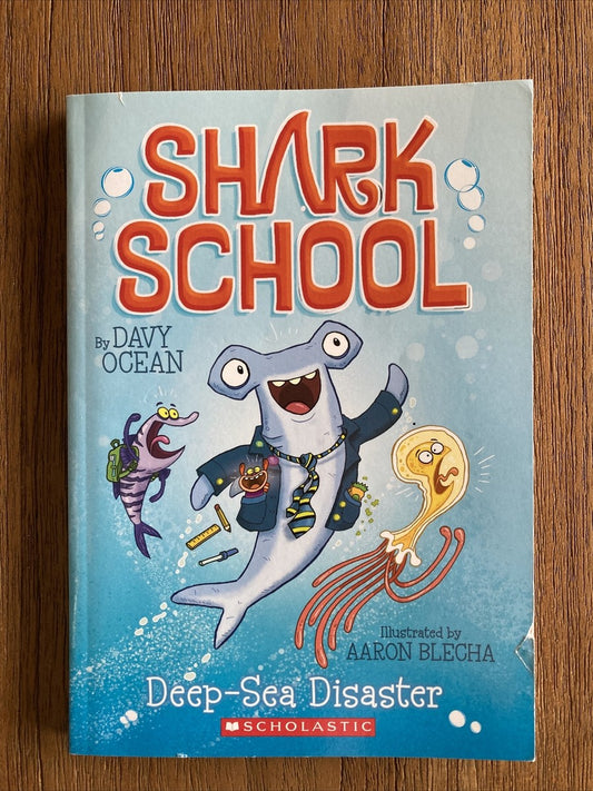 Shark School: Deep-Sea Disaster by Davy Ocean