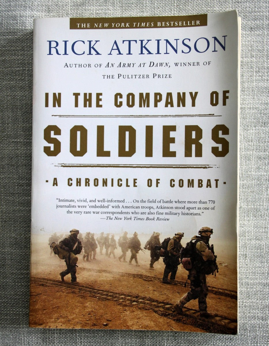In the Company of Soldiers: A Chronicle of Combat by Rick Atkinson