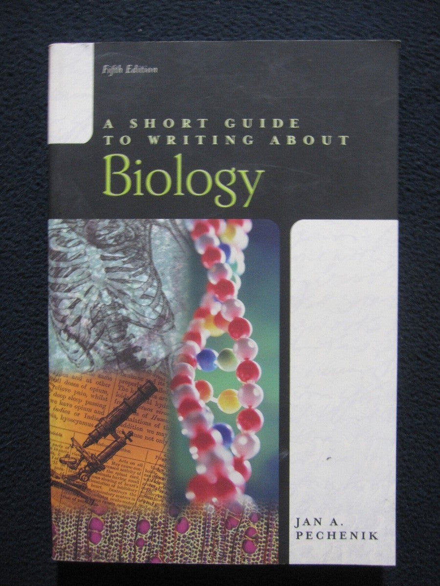 A Short Guide to Writing About Biology, Fifth Edition by Jan A. Pechenik