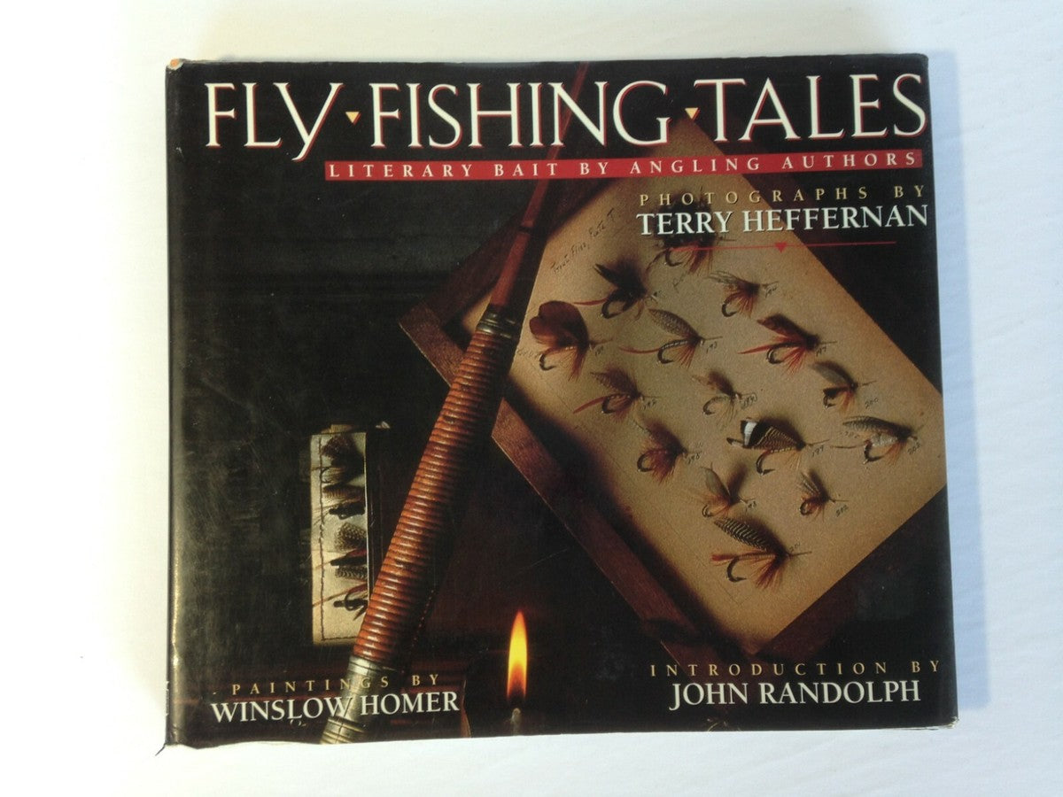 Fly Fishing Tales: Literary Bait by Angling Authors by Terry Heffernan