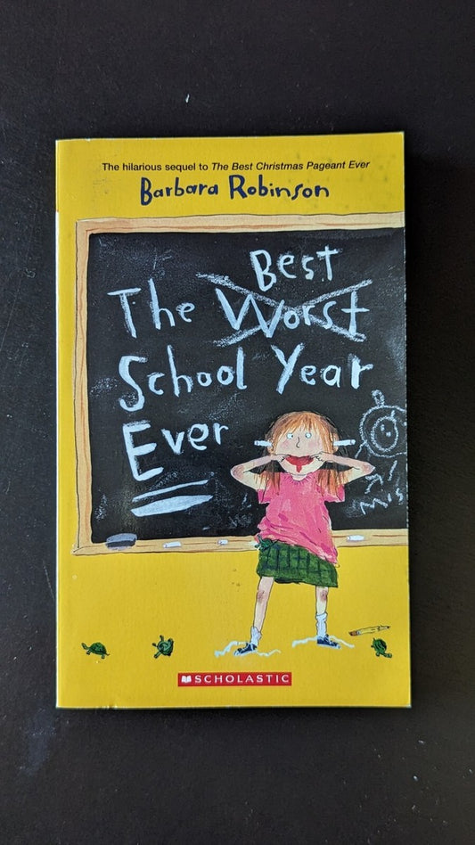 The Worst Best School Year Ever by Barbara Robinson
