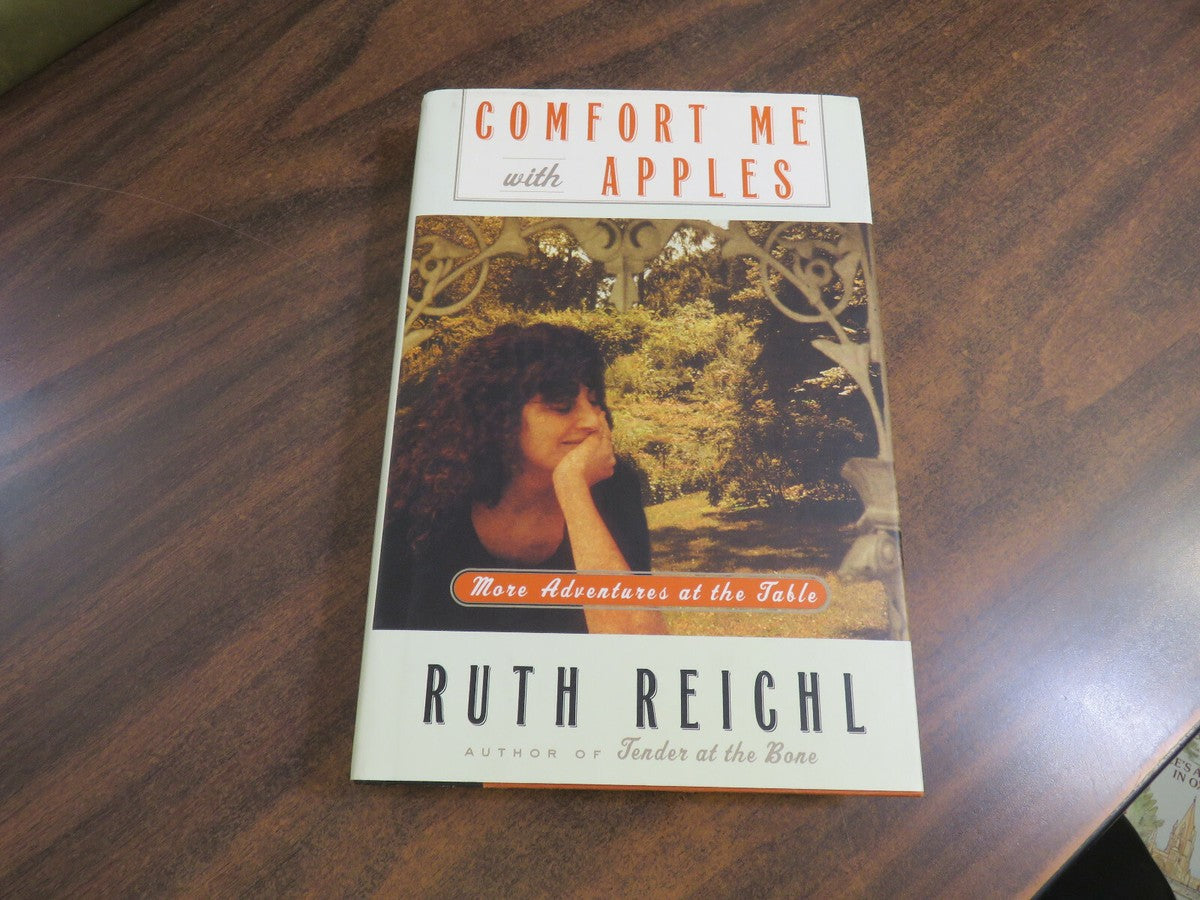 Comfort Me with Apples: More Adventures at the Table by Ruth Reichl  * First Edition **Signed