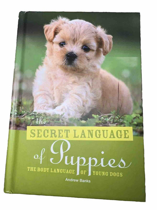 The Secret Language of Puppies by Heahter Dunphy
