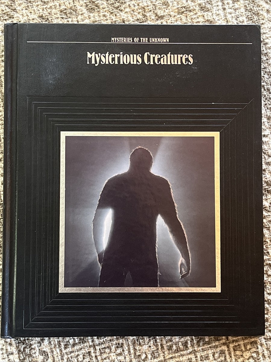 Mysterious Creatures (Mysteries of the Unknown) by Time-Life Books
