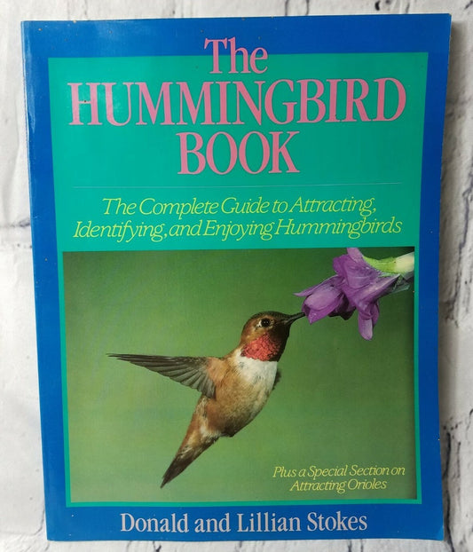 The Hummingbird Book by Donald Stokes,Lillian Stokes