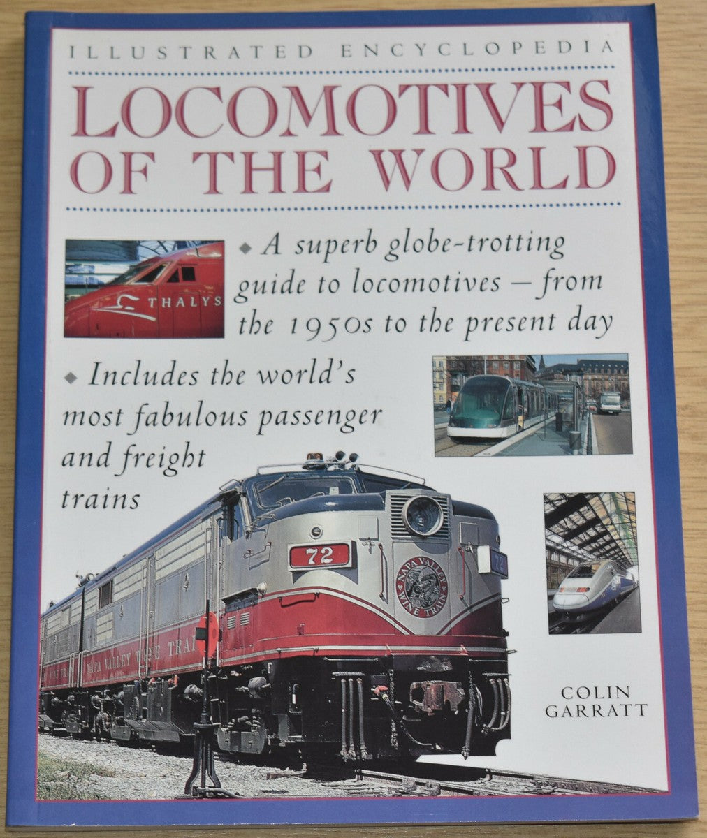 Illustrated Encyclopedia: Locomotives of the World by Colin Garratt
