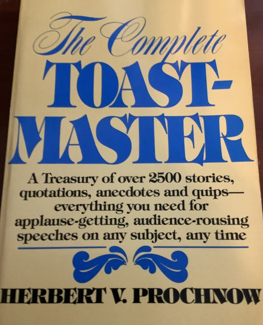 The Complete Toastmaster: A New Treasury for Speakers by Herbert Prochnow
