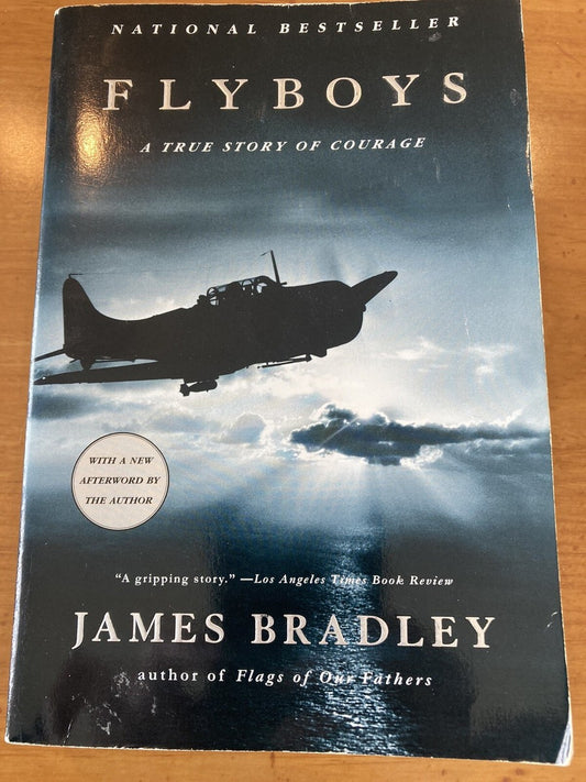 Flyboys: A True Story of Courage by James Bradley