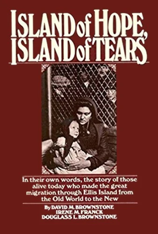 Island of Hope, Island of Tears by  M. Brownstone,Douglass L. Brownstone,Irene M. Franck