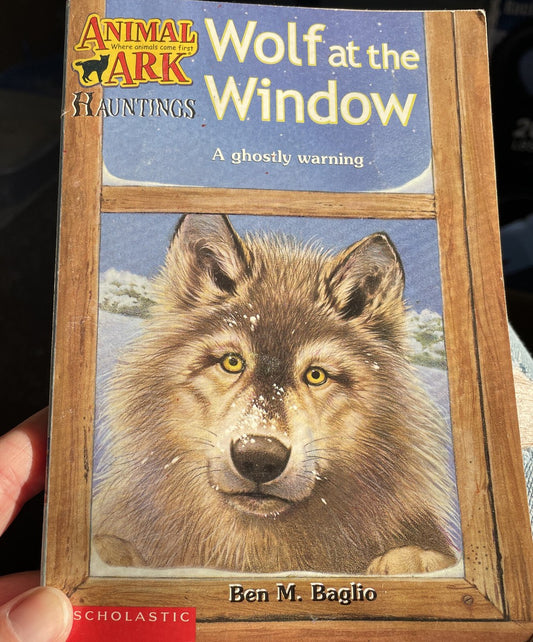 Wolf at the Window (Animal Ark Hauntings #7) by Ben M Baglio