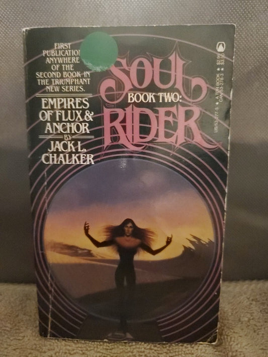 Empires Of Flux & Anchor: Soul Rider Book 2 by Jack L. Chalker