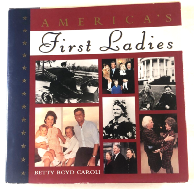 America's First Ladies by Betty Boyd Caroll