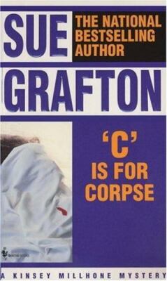 C Is for Corpse (Kinsey Millhone Mysteries) by Sue Grafton
