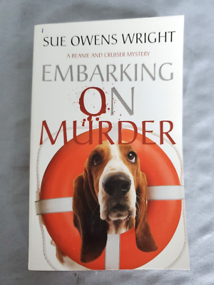 Embarking on Murder ((A Beanie and Cruiser Mystery)) by Sue Owens Wright