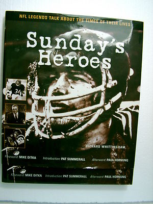 Sunday's Heroes: NFL Legends Talk About the Times of Their Lives by Richard Whittingham
