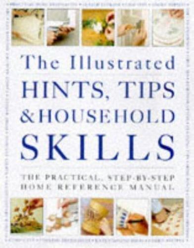The Illustrated Hints, Tips and Household Skills by Arness Lorenz