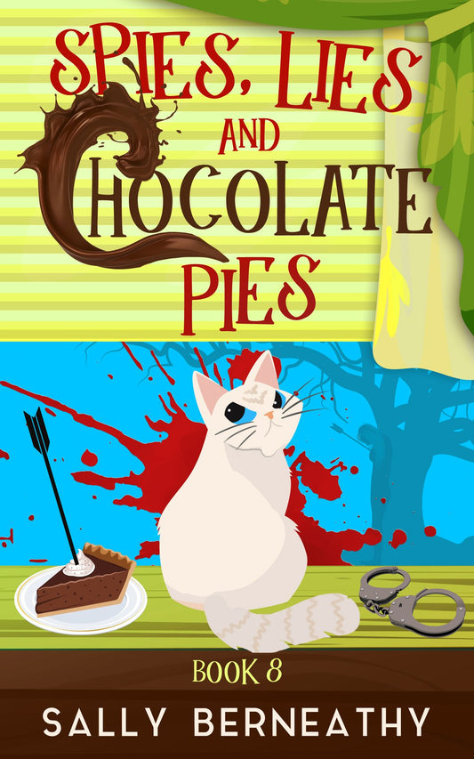 Spies, Lies and Chocolate Pies (Death by Chocolate) by Sally Berneathy