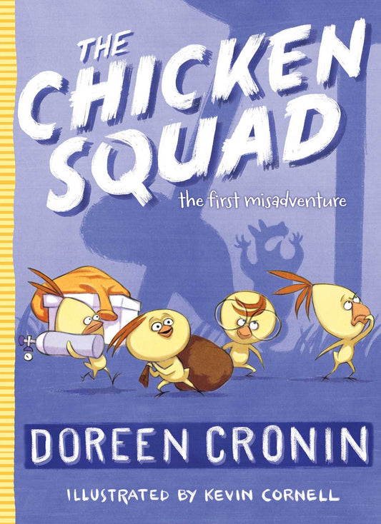 The Chicken Squad: The First Misadventure (1) by Doreen Cronin
