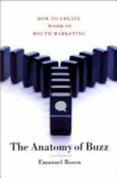 The Anatomy of Buzz by Emanuel Rosen
